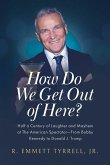 How Do We Get Out of Here? (eBook, ePUB)