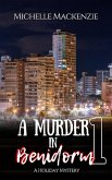 A Murder in Benidorm (A Holiday Mystery, #1) (eBook, ePUB) A Murder in Benidorm (A Holiday Mystery, #1) (eBook, ePUB)