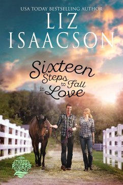 Sixteen Steps to Fall in Love (Three Rivers Ranch Romance(TM), #15) (eBook, ePUB) - Isaacson, Liz