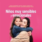 Niños muy sensibles y emocionales: Cómo acompañar, educar, apoyar y fortalecer amorosamente a tu hijo - Altamente sensible y feliz (MP3-Download)