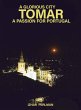 Tomar - A Glorious City (A Passion for... - Bild 1