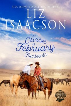 The Curse of February Fourteenth (Three Rivers Ranch Romance(TM), #13) (eBook, ePUB) - Isaacson, Liz