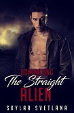 Dominating The Straight Alien (eBook, ePUB) Dominating The Straight Alien (eBook, ePUB)