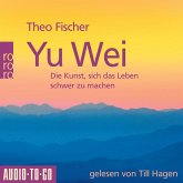 Yu Wei: Die Kunst, sich das Leben schwer zu machen (MP3-Download)