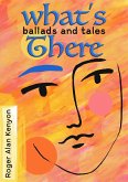 What's There: Ballads and Tales (eBook, ePUB)