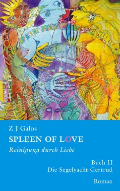 SPLEEN OF LOVE - Reinigung durch Liebe (eBook, ePUB) - Galos, Z J