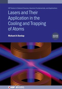 Lasers and Their Application in the Cooling and Trapping of Atoms (Second Edition) (eBook, ePUB) - Dunlap, Richard A
