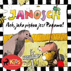 Miś i Tygrysek. Ach, jaka piękna jest Panama! (MP3-Download) - Janosch