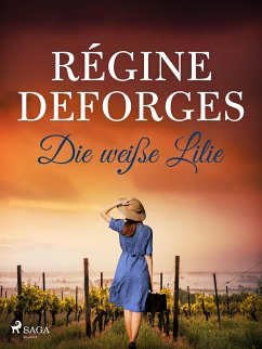 Die weiße Lilie (eBook, ePUB) - Deforges, Régine