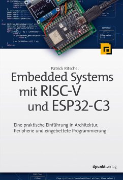 Embedded Systems mit RISC-V und ESP32-C3 (eBook, ePUB) - Ritschel, Patrick