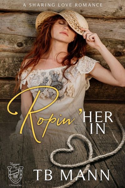 Ropin' Her In (Voyageur Bay Chronicles) (eBook, ePUB) Ropin' Her In (Voyageur Bay Chronicles) (eBook, ePUB)