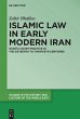 Islamic Law in Early Modern Iran - Bild 1