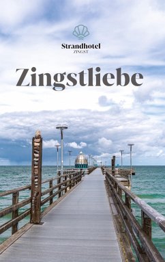 Zingstliebe - Strandhotel Zingst;Kaminski, Jana