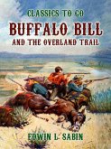 Buffalo Bill and the Overland Trail (eBook, ePUB)