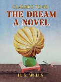 The Dream A Novel (eBook, ePUB) The Dream A Novel (eBook, ePUB)