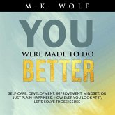 You Were Made To Do Better (eBook, ePUB) You Were Made To Do Better (eBook, ePUB)