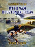 With Sam Houston in Texas (eBook, ePUB) With Sam Houston in Texas (eBook, ePUB)