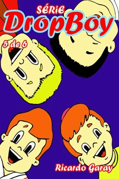 Série Dropboy - volume 5 (eBook, ePUB) - Garay, Ricardo; Strufaldi, Silvia
