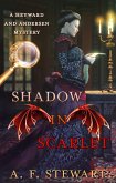 Shadow in Scarlet: A Heyward and Andersen Mystery (Heyward and Andersen, Consulting Detectives, #2) (eBook, ePUB) Shadow in Scarlet: A Heyward and Andersen Mystery (Heyward and Andersen, Consulting Detectives, #2) (eBook, ePUB)