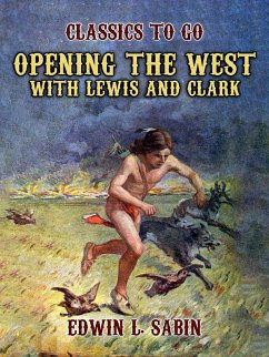 Cover Opening the West With Lewis and Clark (eBook, ePUB)