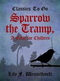 Sparrow the Tramp, A Fable for Children (eBook, ePUB)