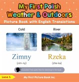 My First Polish Weather & Outdoors Picture Book with English Translations (Teach & Learn Basic Polish words for Children, #8) (eBook, ePUB) My First Polish Weather & Outdoors Picture Book with English Translations (Teach & Learn Basic Polish words for Children, #8) (eBook, ePUB)