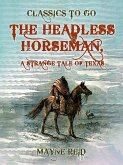 The Headless Horseman, A Strange Tale of Texas (eBook, ePUB)