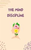 The Mind Discipline (eBook, ePUB)