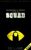 Running a Train from the Squad (Member by Member, #5) (eBook, ePUB)