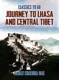 Journey to Lhasa and Central Tibet (eBook, ePUB)