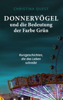 Donnervögel und die Bedeutung der Farbe Grün (eBook, ePUB)