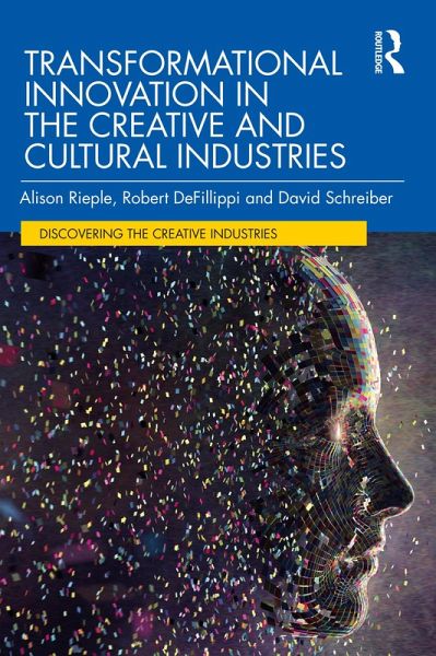 Transformational Innovation in the Creative and Cultural Industries (eBook, ePUB)