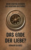 Das Ende der Liebe (eBook, ePUB)