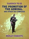 The Promotion of the Admiral and Other Sea Comedies (eBook, ePUB)