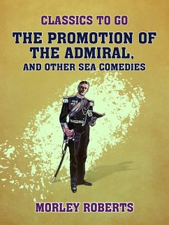 Cover The Promotion of the Admiral and Other Sea Comedies (eBook, ePUB)