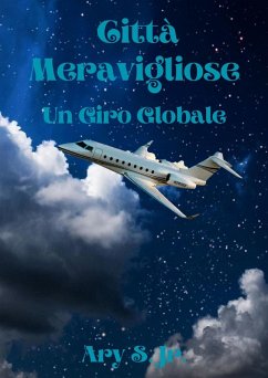 Città Meravigliose Un Giro Globale (eBook, ePUB) - S., Ary