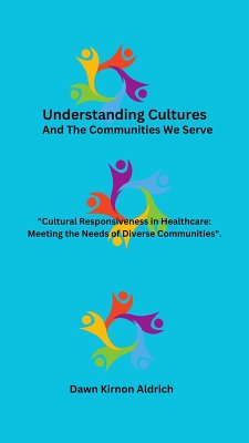 Understanding Cultures And The Communities We Serve (eBook, ePUB) - Aldrich, Dawn Kirnon