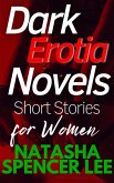 Dark Erotia Novels Short Stories for Women (eBook, ePUB) Dark Erotia Novels Short Stories for Women (eBook, ePUB)