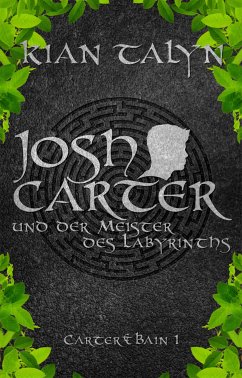 Josh Carter und der Meister des Labyrinths (eBook, ePUB) - Talyn, Kian