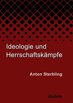 Ideologie und Herrschaftskämpfe - Sterbling, Anton