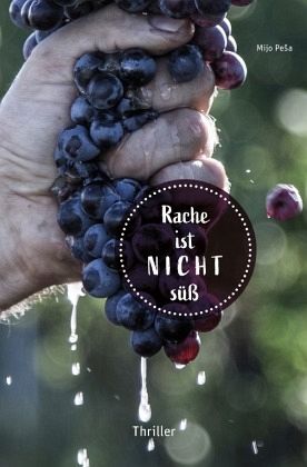 Rache ist nicht süß Rache ist nicht süß