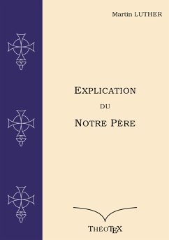 Explication du Notre Père - Luther, Martin