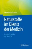 Naturstoffe im Dienst der Medizin - Von der Tragödie zur Therapie