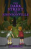 The Dark Street of Johnsonville (a fantasy shapeshifter adventure chapter book for kids)(Full Length Chapter Books for Kids Ages 6-12) (fixed-layout eBook, ePUB)