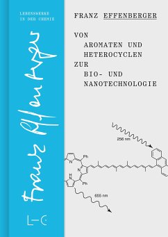 Von Aromaten und Heterocyclen zur Bio- und Nanotechnologie (eBook, PDF) - Effenberger, Franz