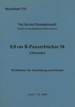 Merkblatt 77/2 8,8 cm R-Panzerbüchse 54 (Ofenrohr) Richtlinien für Ausbildung und Einsatz