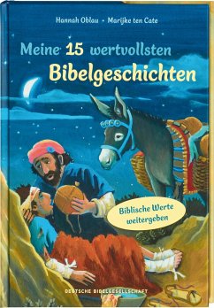 Meine 15 wertvollsten Bibelgeschichten. Liebevoll illustriertes Vorlesebuch ab 5 Jahren: Kindern biblische Werte weitergeben und erklären. Mit Tipps für Familien und pädagogische Fachkräfte - Oblau, Hannah