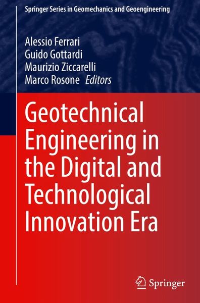 Geotechnical Engineering in the Digital and Technological Innovation Era Geotechnical Engineering in the Digital and Technological Innovation Era