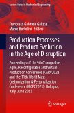 Production Processes and Product Evolution in the Age of Disruption
