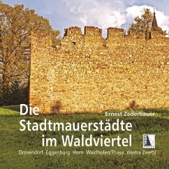 Die Stadtmauerstädte im Waldviertel - Zederbauer, Ernest